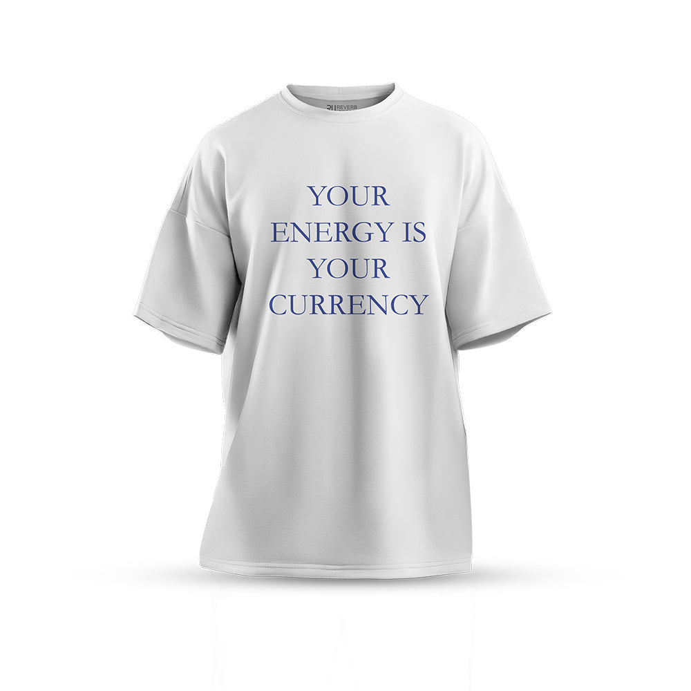 Your Energy Is Your Currency Oversized T-shirt
