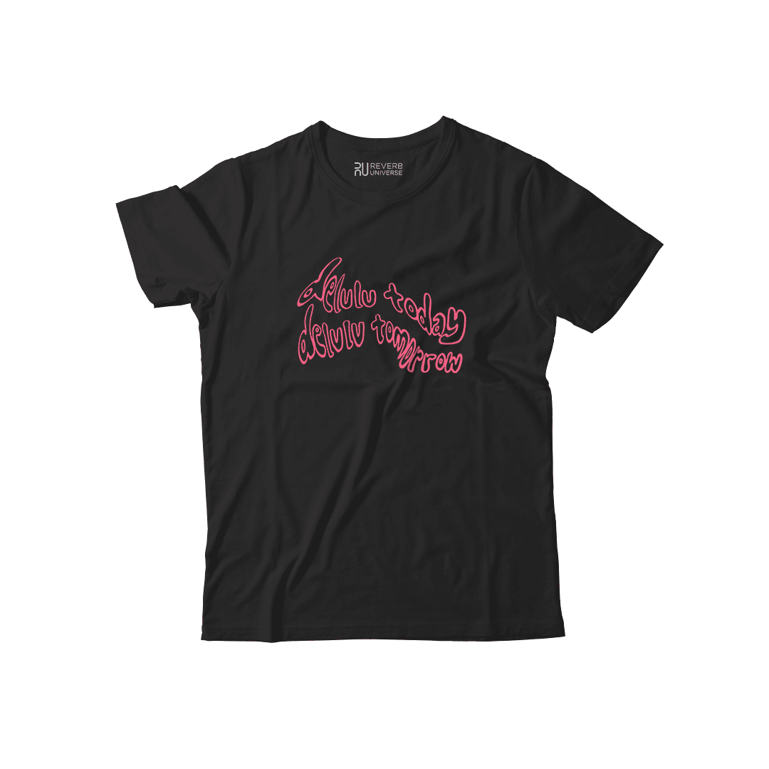 Delulu Today Delulu Tomorrow Graphic Tee