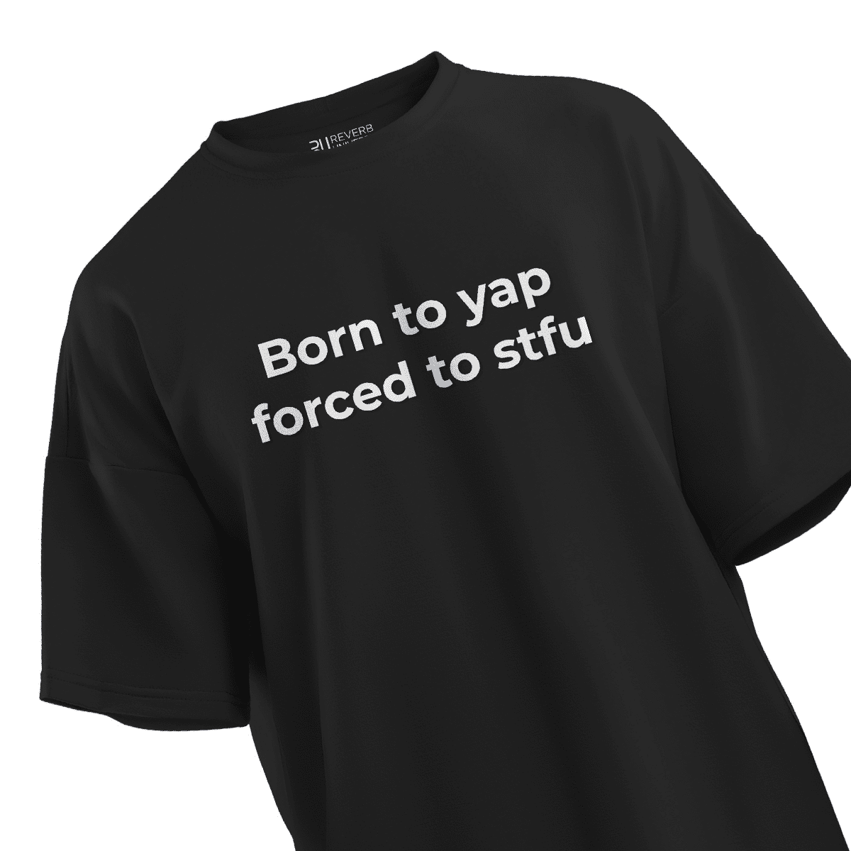Born To Yup Oversized T-shirt