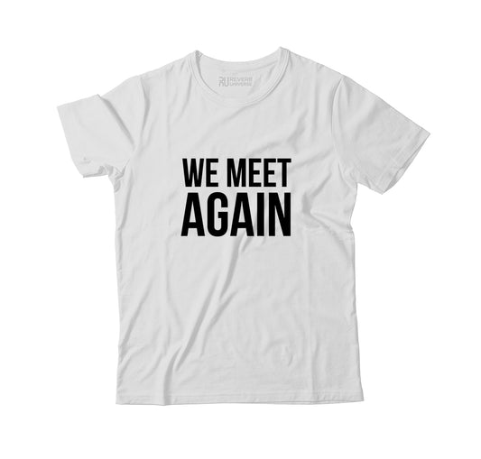 We Meet Again Graphic Tee