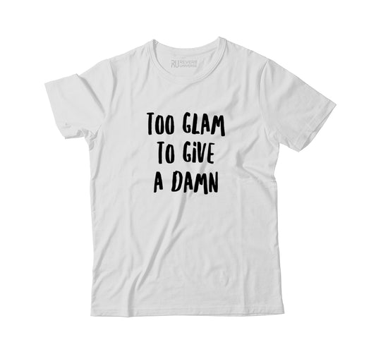 Too Glam To Give A Damn Graphic Tee