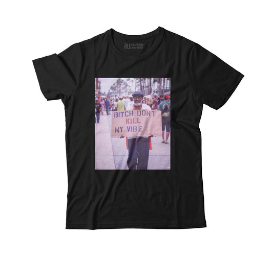 Don’t Kill My Vibe Graphic Tee