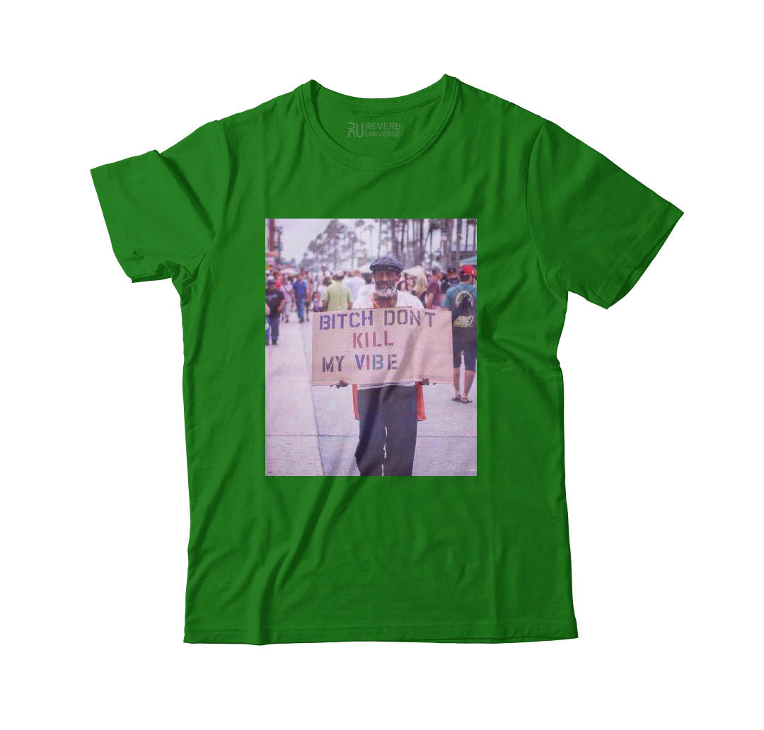 Don’t Kill My Vibe Graphic Tee