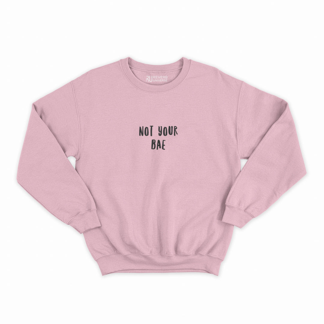 Not Your Bae Graphic Sweatshirt