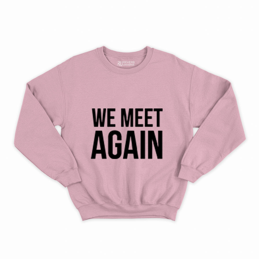 We Meet Again Graphic Sweatshirt