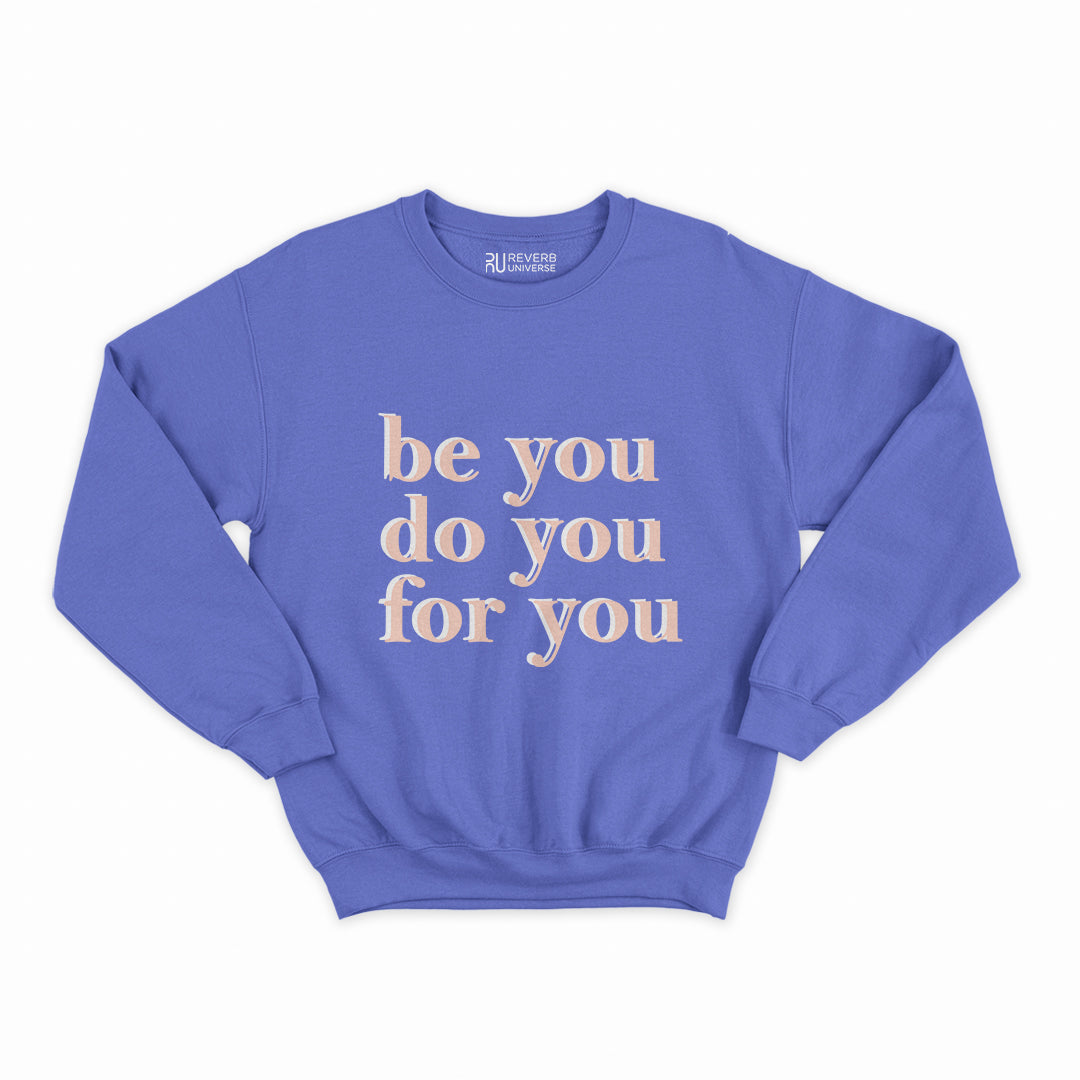 Be You Graphic Sweatshirt