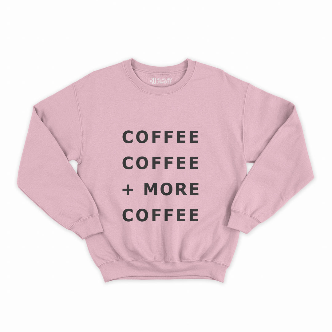 More Coffee Graphic Sweatshirt