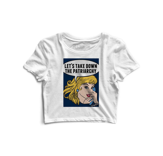 Lets Take Down The Patriarchy Graphic Crop Top