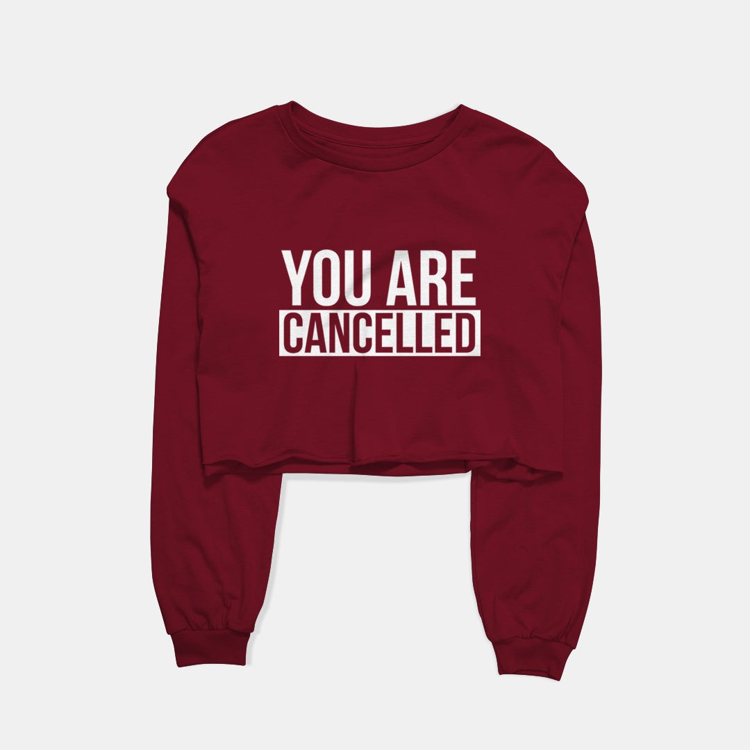 You Are Cancelled Graphic Cropped Sweatshirt