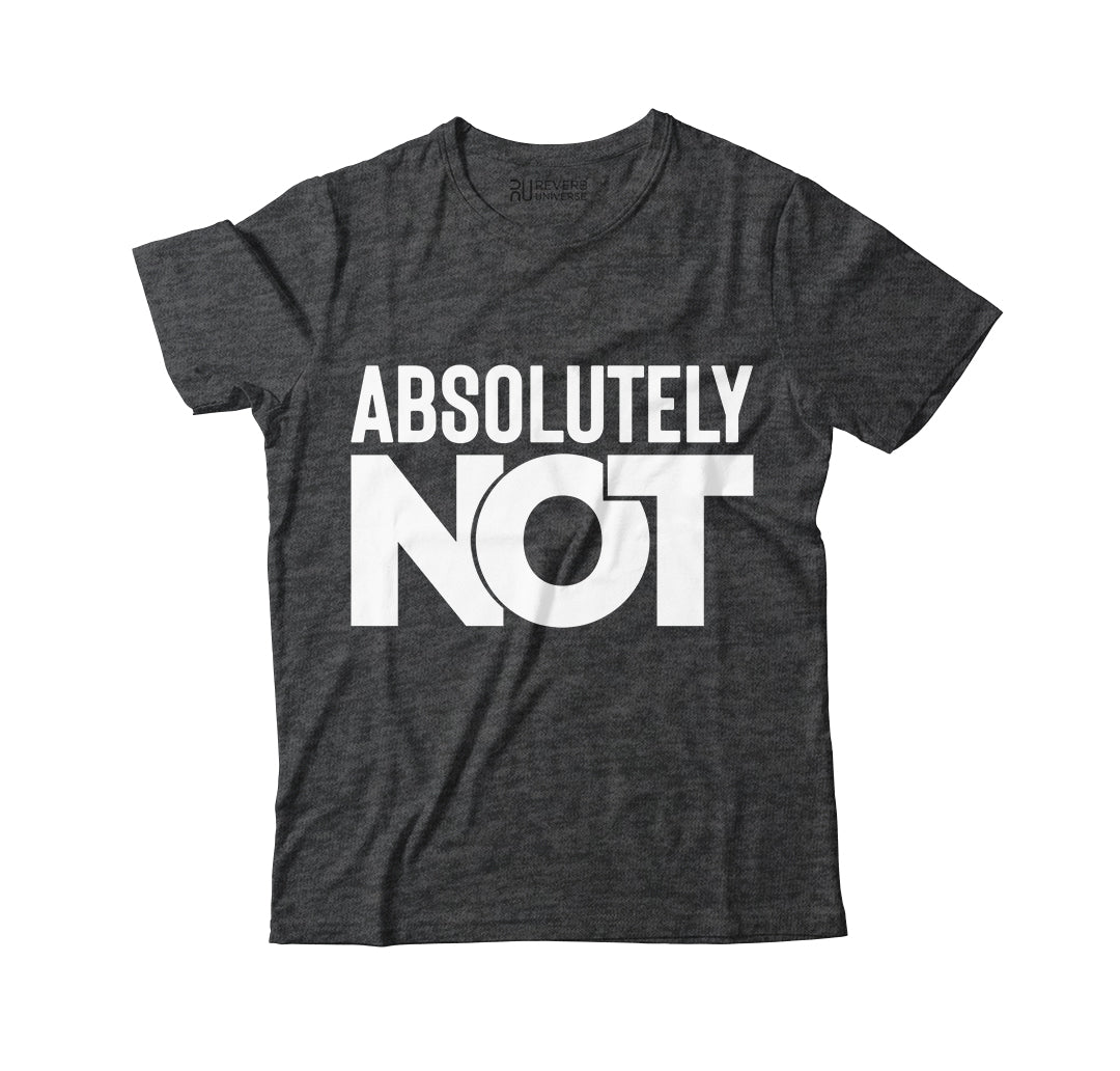 Absolutely Not Graphic Tee