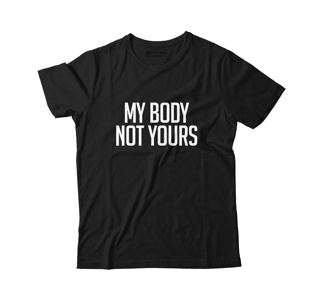 My Body Not Yours Graphic Tee