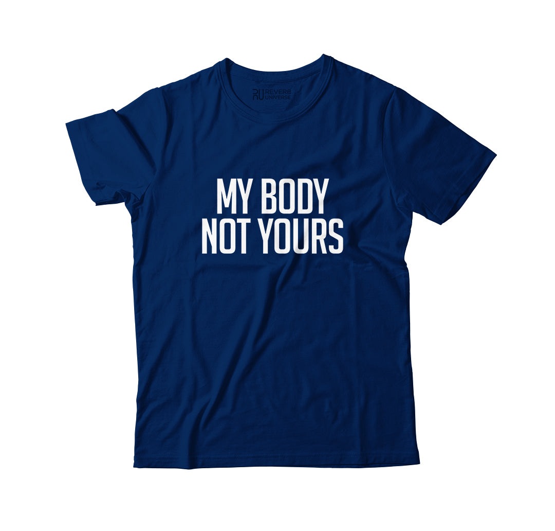 My Body Not Yours Graphic Tee