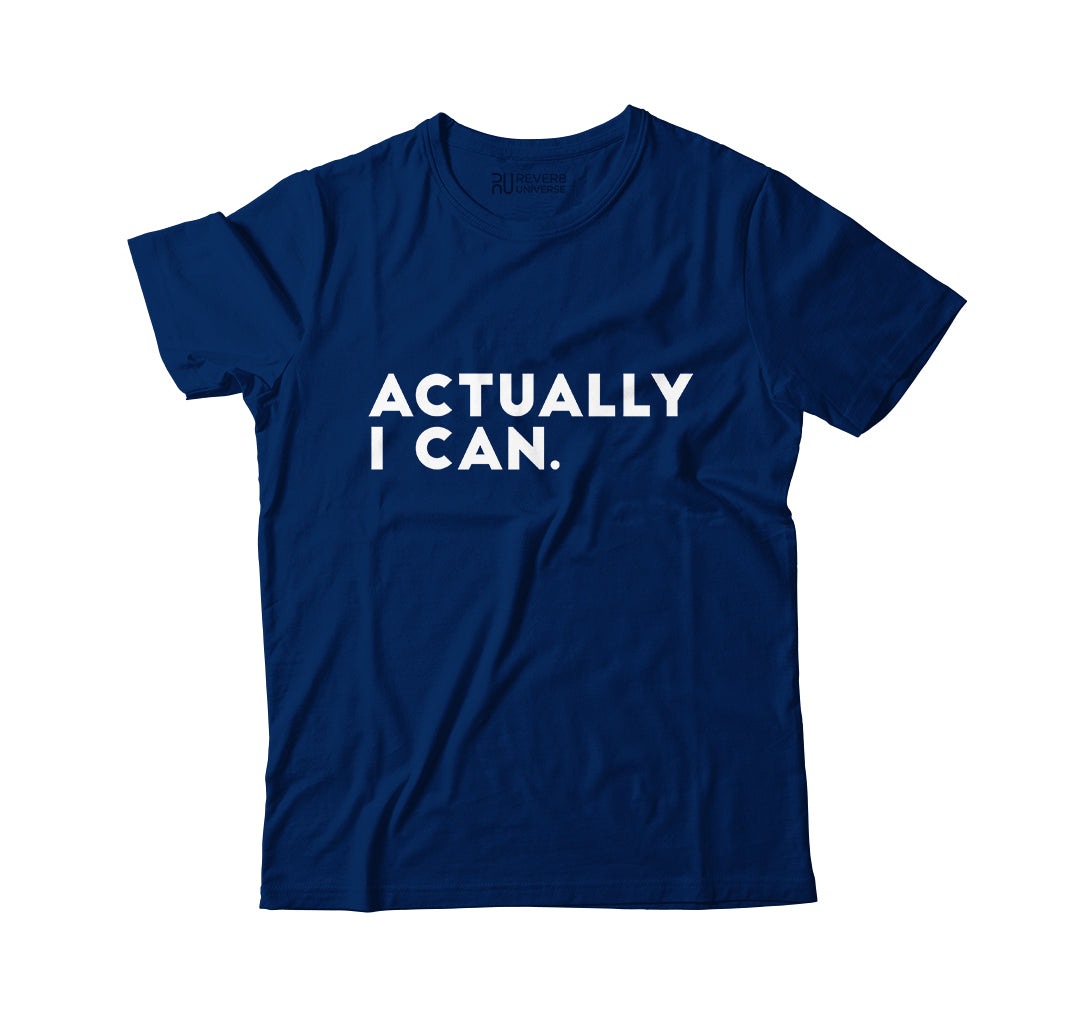 Actually I Can Graphic Tee