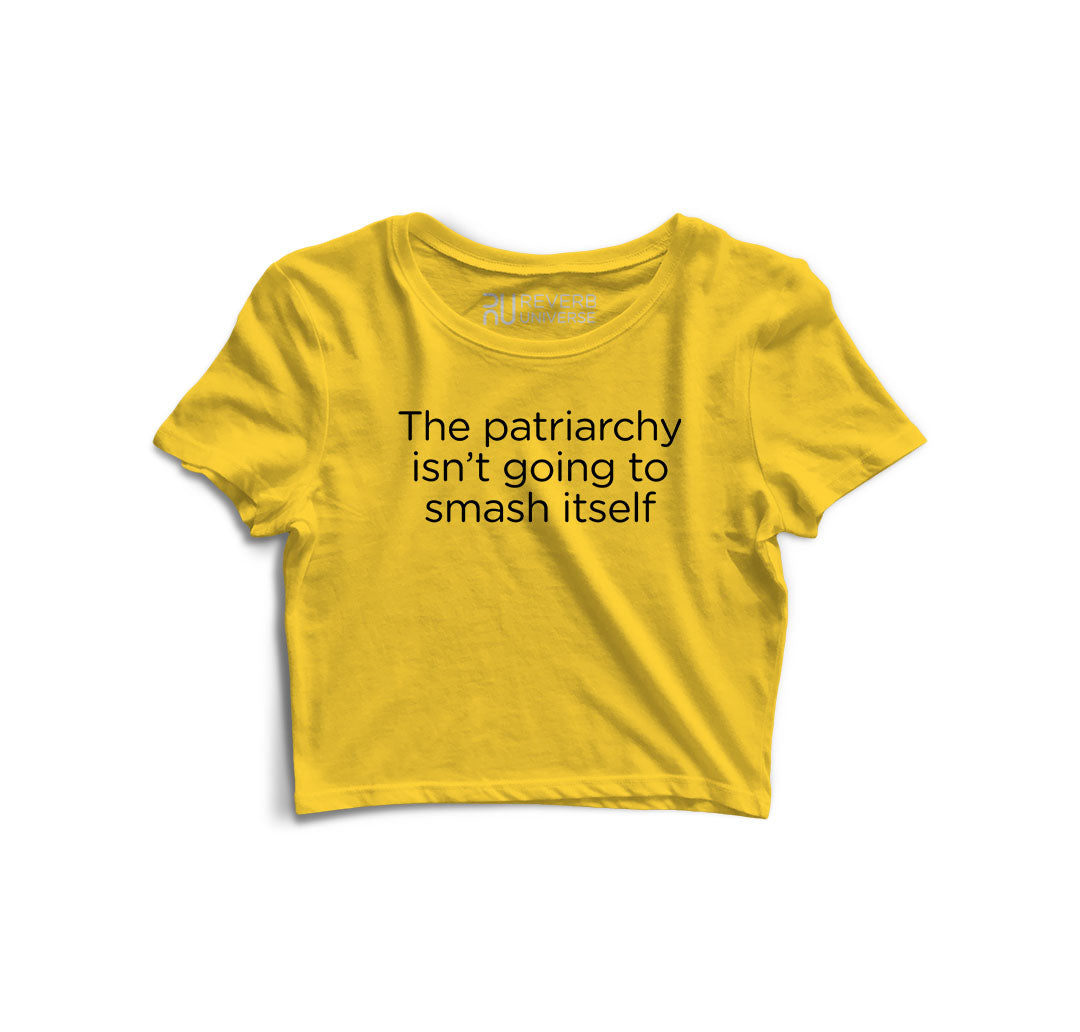 The Patriarchy Isn't Going to Smash Itself Graphic Crop Top