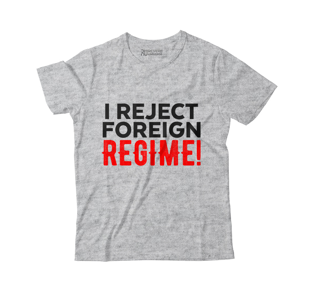 I Reject Foreign Regime Graphic Tee