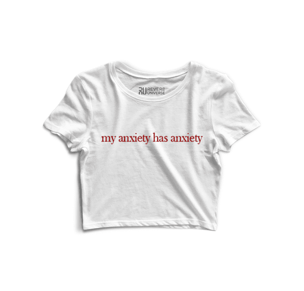 My Anxiety Has Anxiety Graphic Crop Top