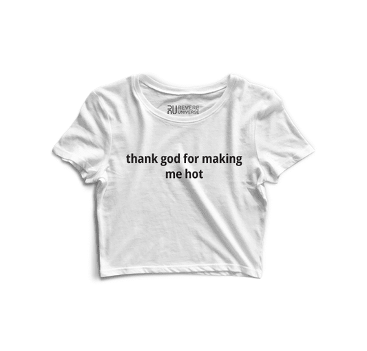 Thank God For Making Me Hot Graphic Crop Top