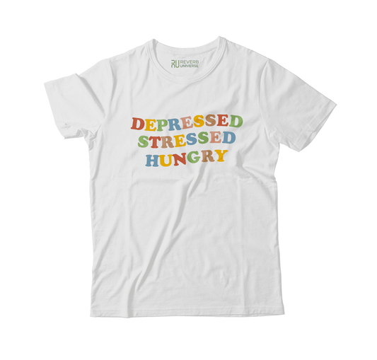 Depressed Stressed Hungry Graphic Tee V2