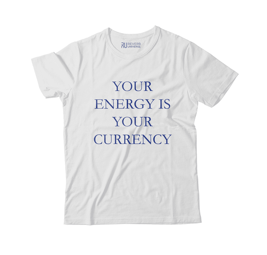 Your Energy Is Currency Graphic Tee