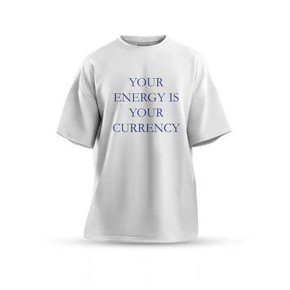 Your Energy Is Your Currency Oversized T-shirt