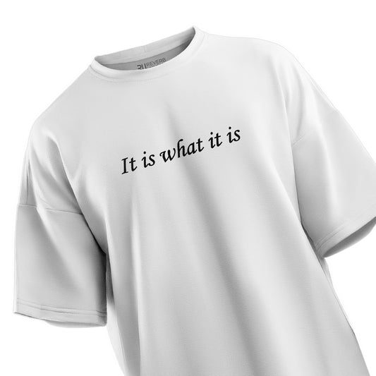 It Is What It Is Oversized T-shirt