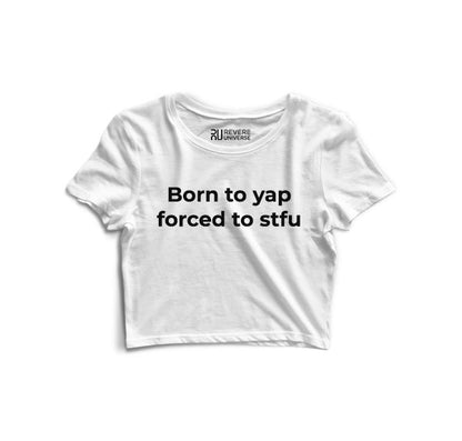 Born To Yap Forced Graphic Crop Top