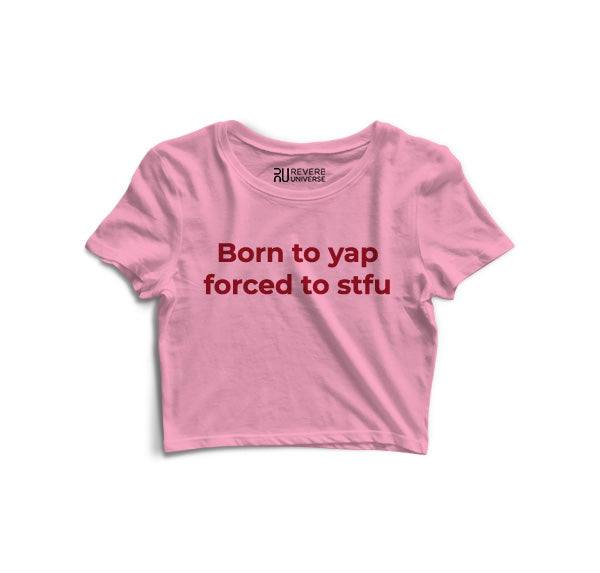 Born To Yap Forced Graphic Crop Top