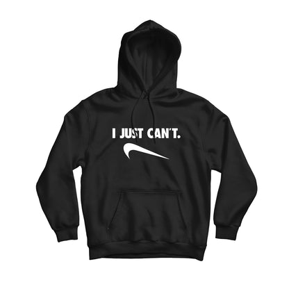 I Just Cant Graphic Unisex Hoodie