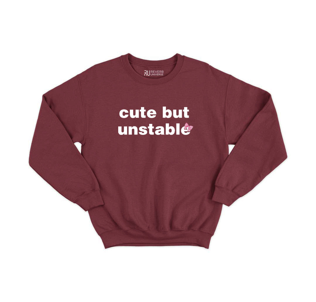 Cute But Unstable Graphic Sweatshirt