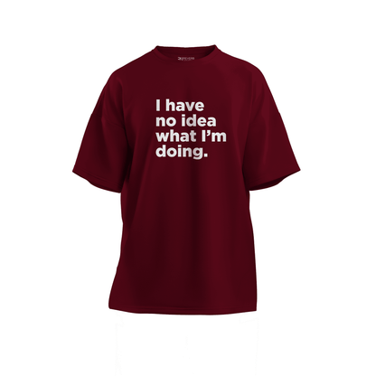 I'm Doing Oversized T-shirt