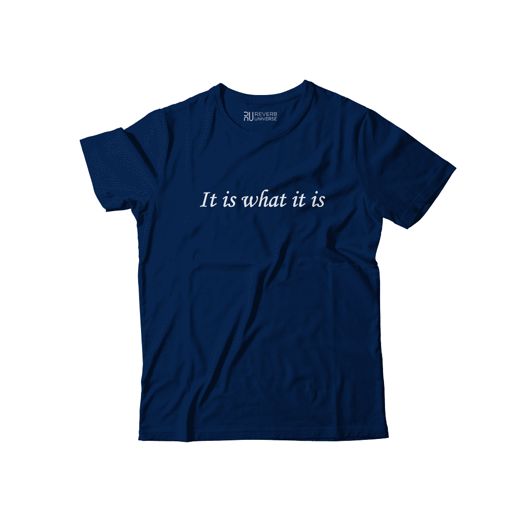 It is What It Is Graphic Tee