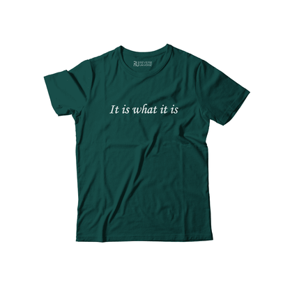 It is What It Is Graphic Tee