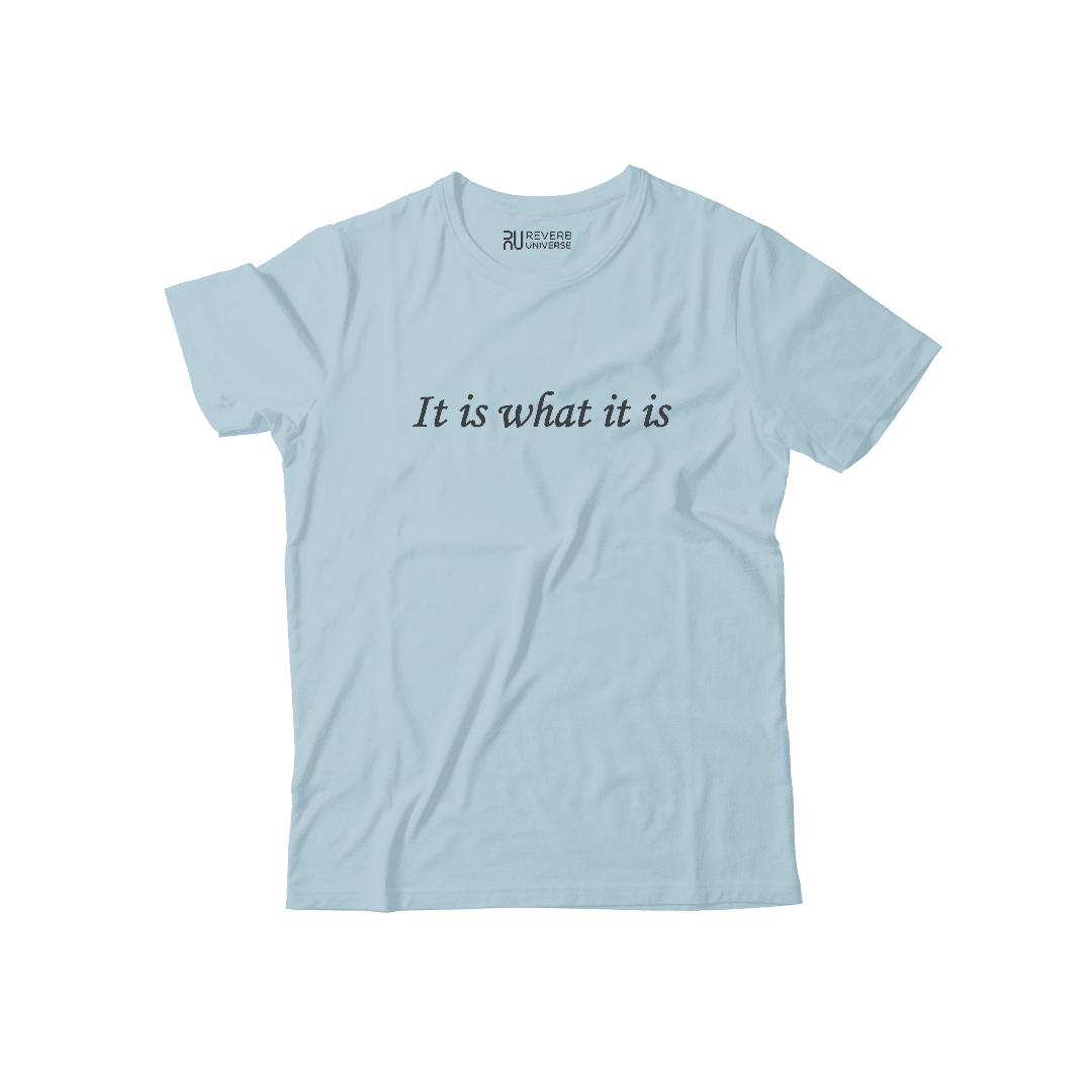 It is What It Is Graphic Tee
