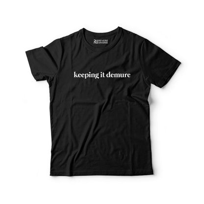 keeping it demure Graphic Tee