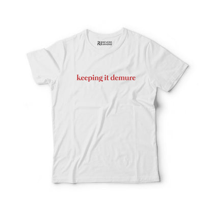keeping it demure Graphic Tee