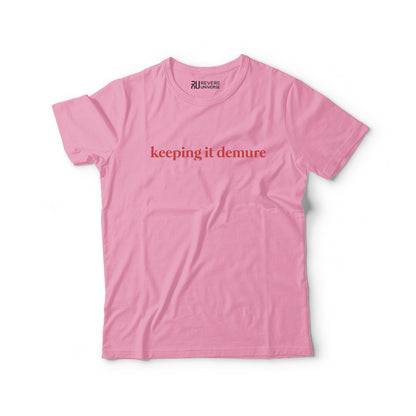 keeping it demure Graphic Tee