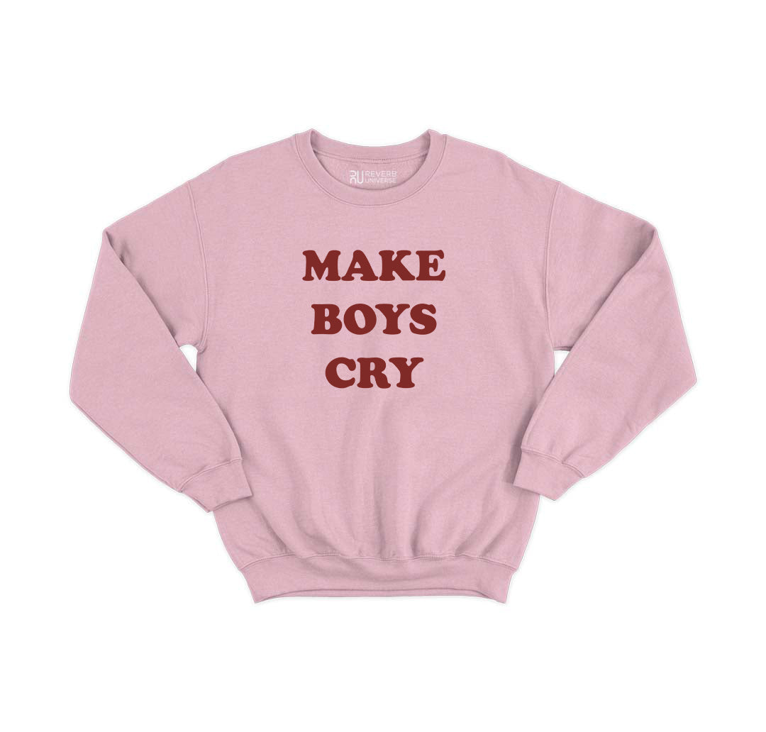 Make Boys Cry Graphic Sweatshirt