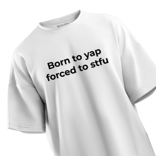 Born To Yup Oversized T-shirt