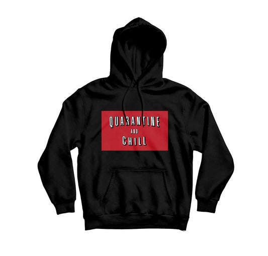 Quarantine And Chill Graphic Unisex Hoodie