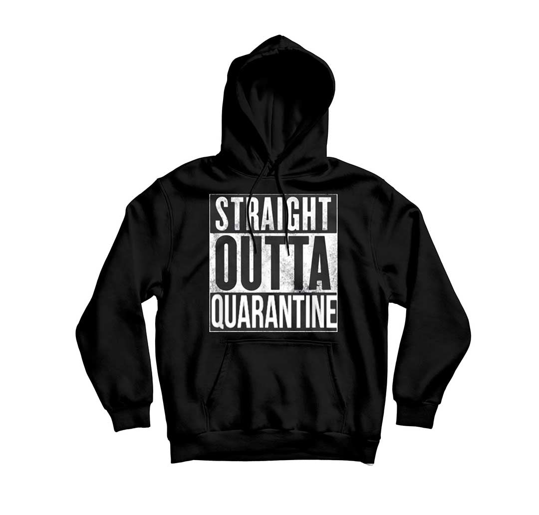 Straight Outta Quarantine Graphic Unisex Hoodie