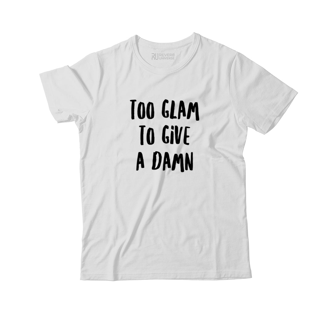 Too Glam To Give A Damn Graphic Tee