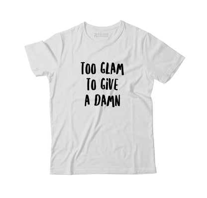 Too Glam To Give A Damn Graphic Tee