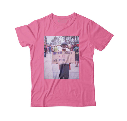 DonÃ¢â‚¬â„¢t Kill My Vibe Graphic Tee