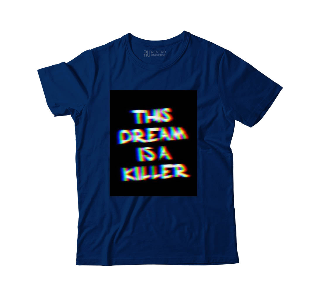 The Dream is a Killer Graphic Tee