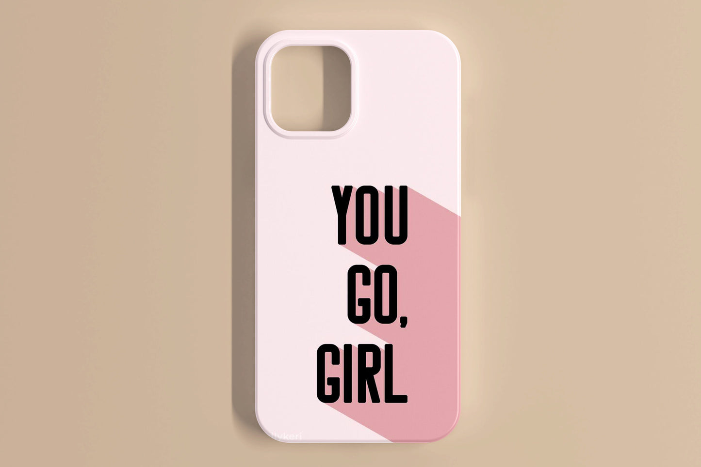 You Go Girl Mobile Cover