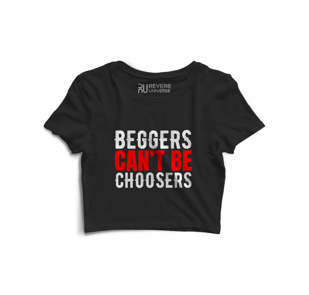 Beggars can't be Choosers Graphic Crop Top