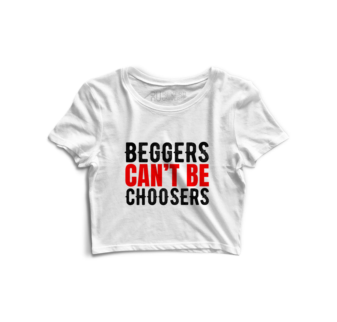 Beggars can't be Choosers Graphic Crop Top