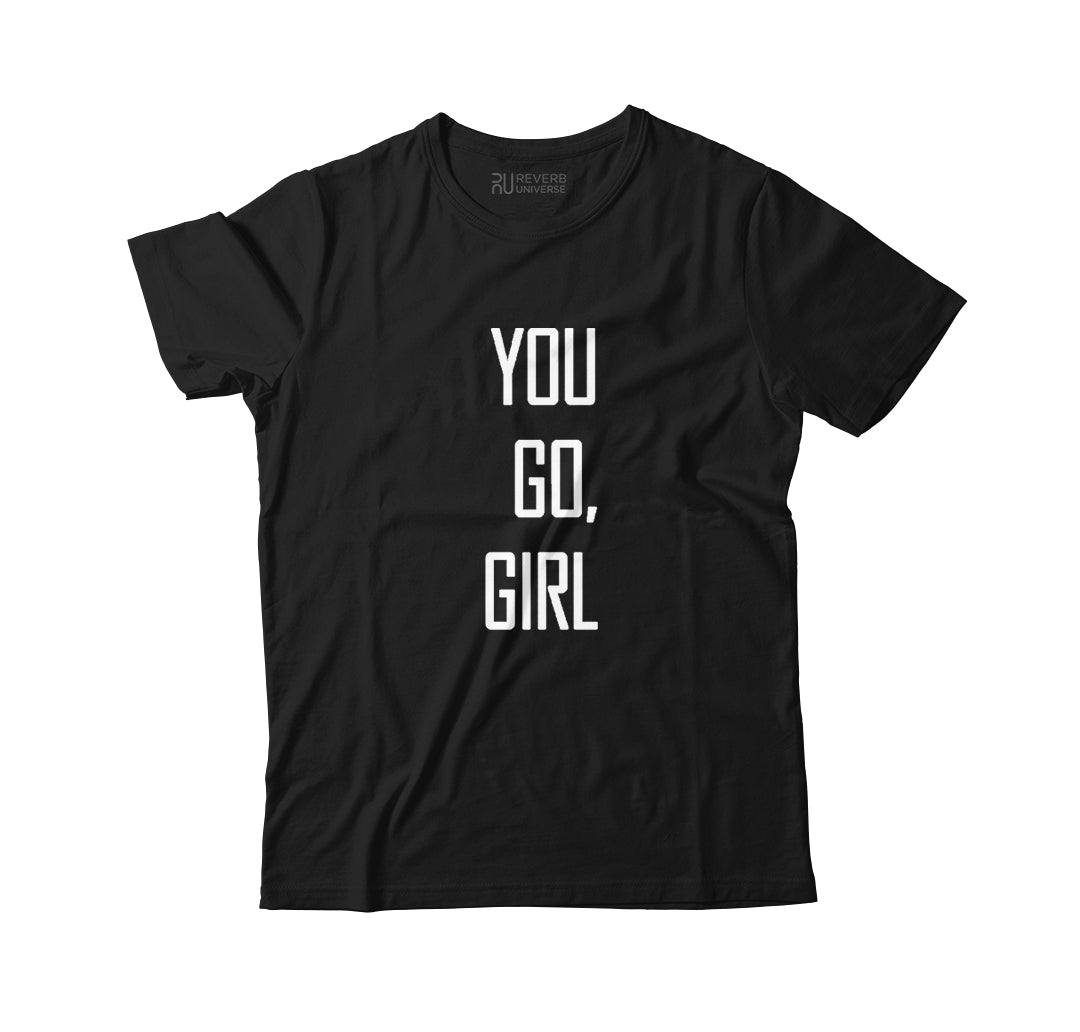 You Go Girl Graphic Black Ltd Tee