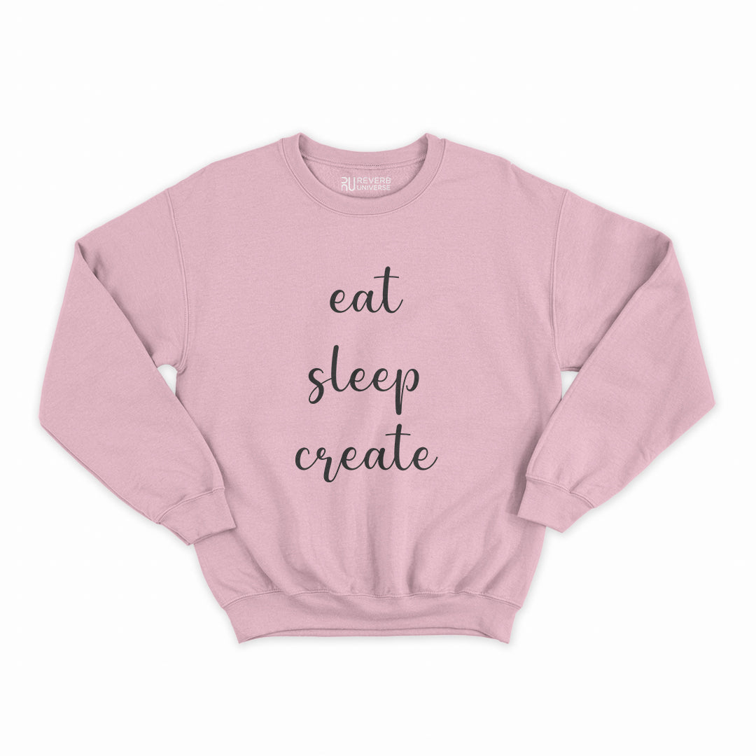 Eat Sleep Create Graphic Sweatshirt
