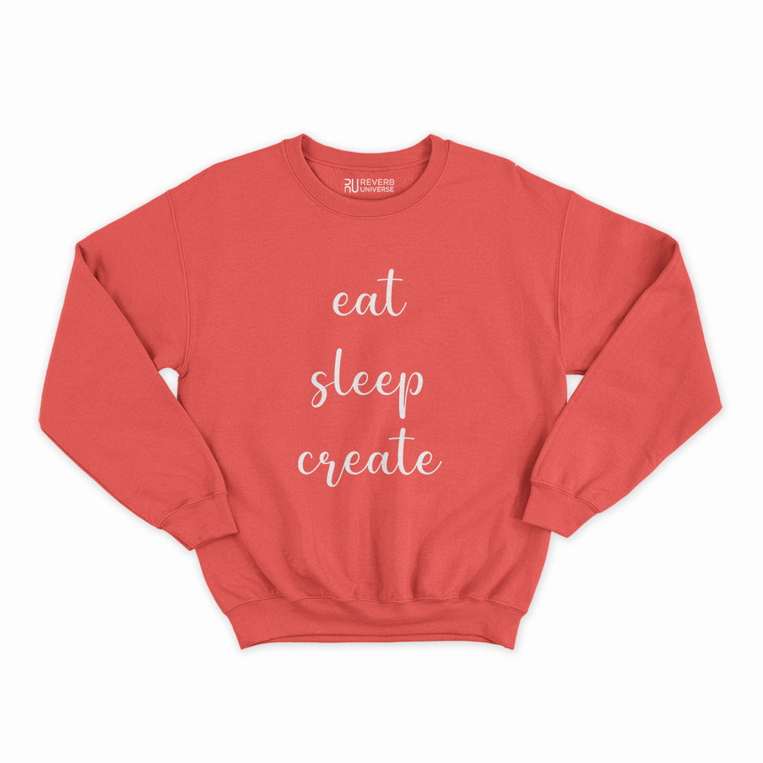 Eat Sleep Create Graphic Sweatshirt